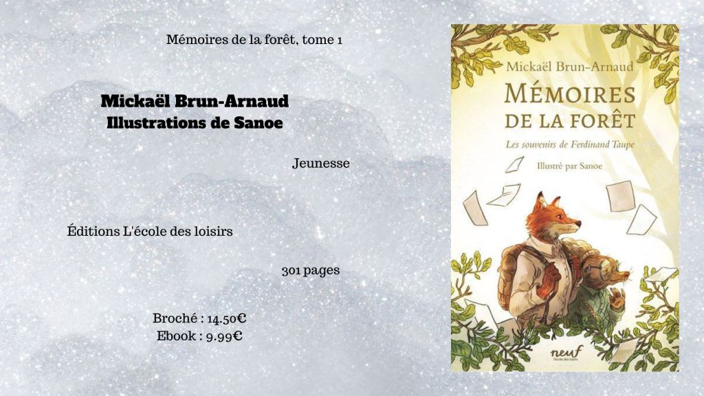 Montage présentant la couverture du roman Mémoires de la forêt, tome 1 : les souvenirs de Ferdinand Taupe ainsi que des informations sur ce roman